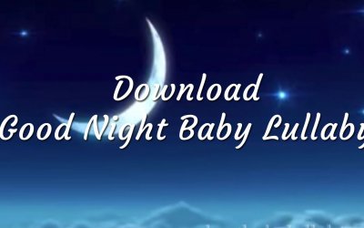 Download Good Night Baby Lullaby