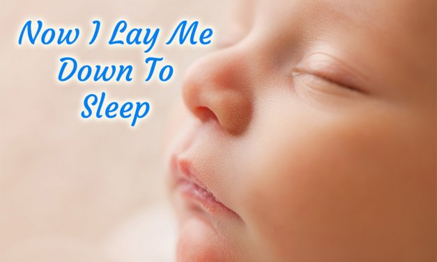 Now I Lay Me Down To Sleep Lullaby Lyrics