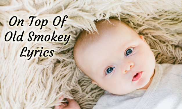 On Top Of Old Smoky lullaby Lyrics